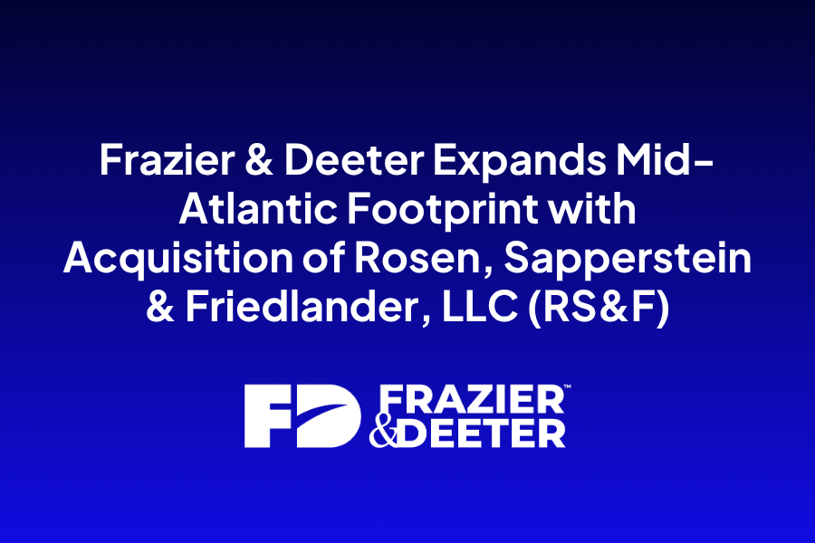 Frazier & Deeter Expands Mid-Atlantic Footprint with Acquisition of Rosen, Sapperstein & Friedlander, LLC (RS&F)
